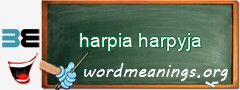 WordMeaning blackboard for harpia harpyja